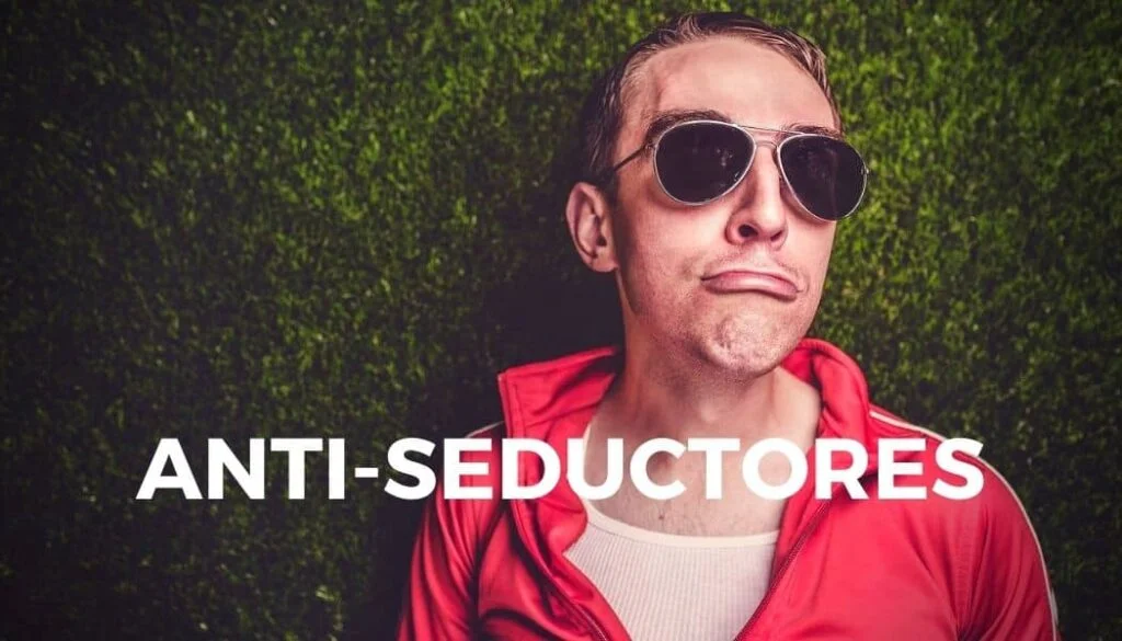 El arte de la seducción - Anti-seductor