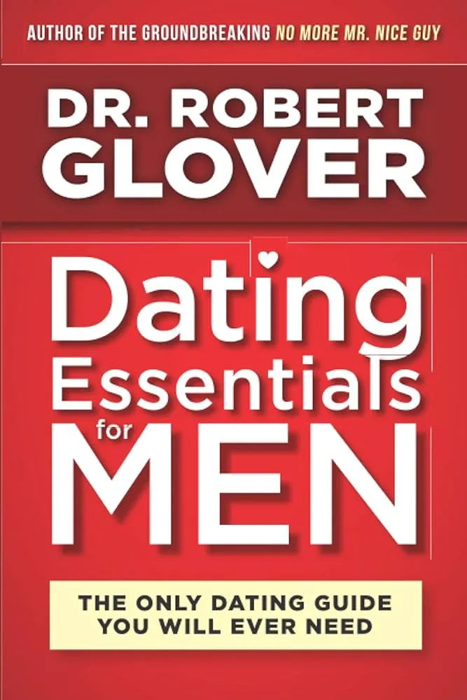 En este momento estás viendo Lo Esencial de las Citas para Hombres por Robert Glover
